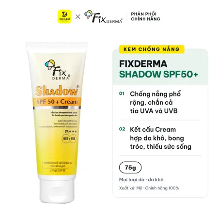 Kem Chống Nắng Fixderma Shadow SPF50+ PA+++ Cream Bảo Vệ Phổ Rộng Cho Da Khô 75g