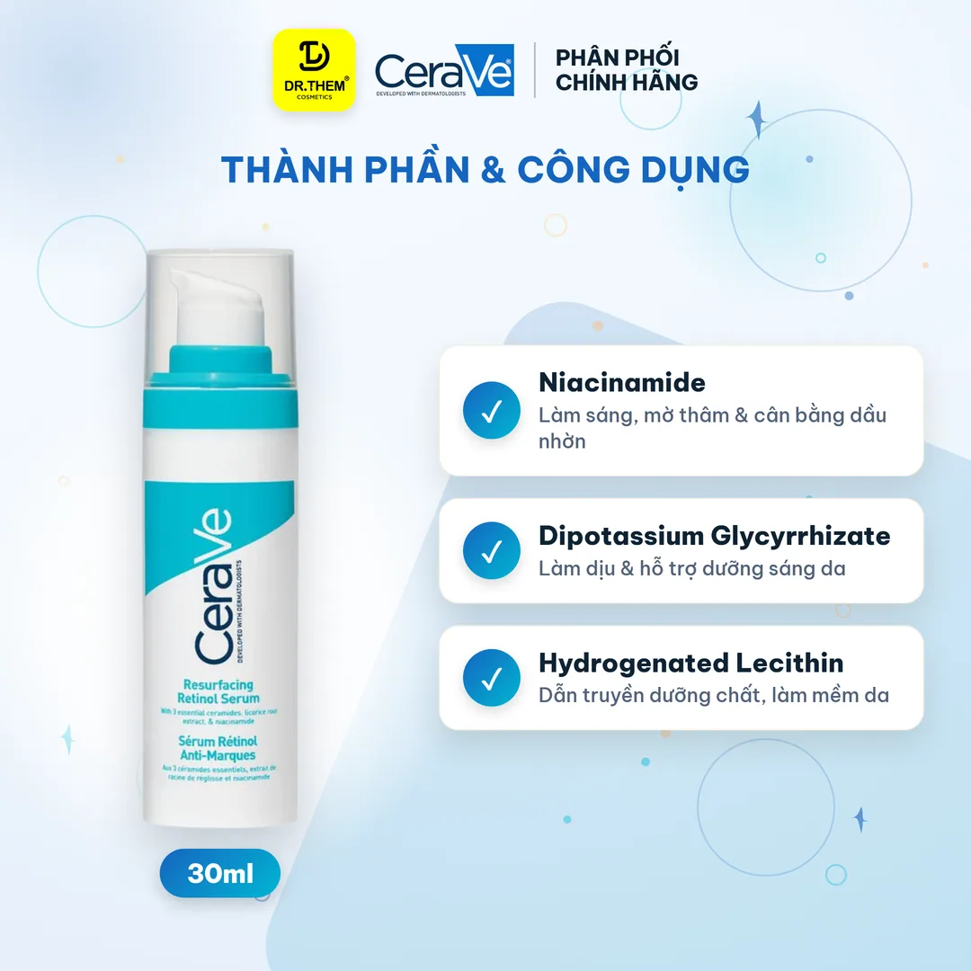 Serum CeraVe Resurfacing Retinol Serum Hỗ Trợ Mờ Thâm Mụn Cải Thiện Kết Cấu Da Se Lỗ Chân Lông 30ml 7
