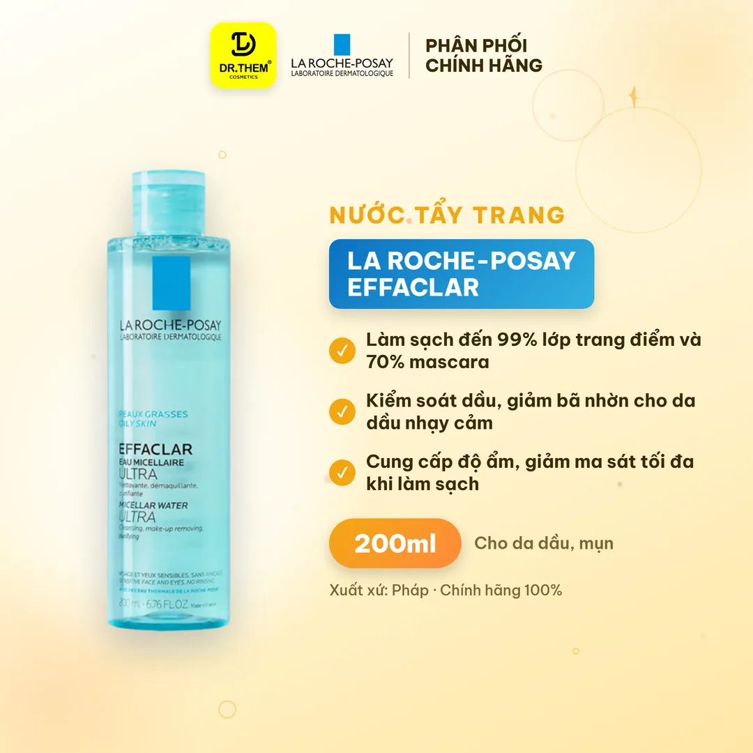 Nước Tẩy Trang La Roche-Posay Effaclar Micellar Water Ultra Làm Sạch Sâu Cho Da Dầu Mụn 200ml